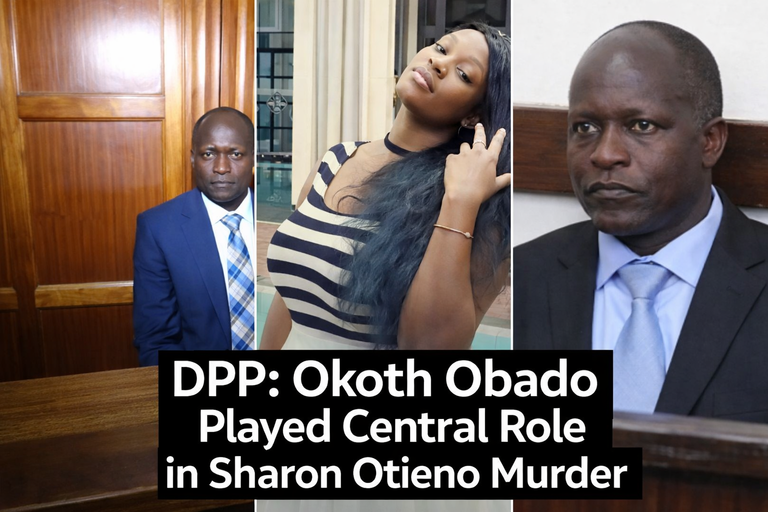 DPP says Okoth Obado is Guilty. He was at the centre Sharon Otieno Murder.